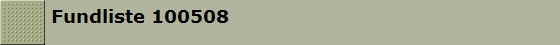 Fundliste 100508