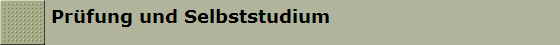Pr�fung und Selbststudium