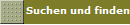 Suchen und finden